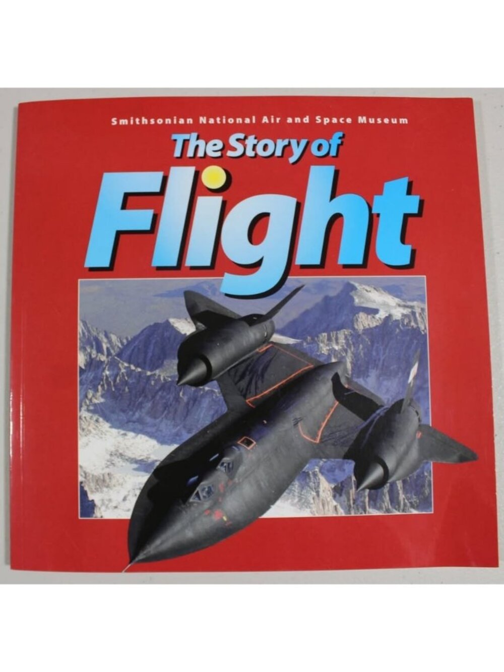 The Story of Flight: From the Smithsonian National Air and Space Museum